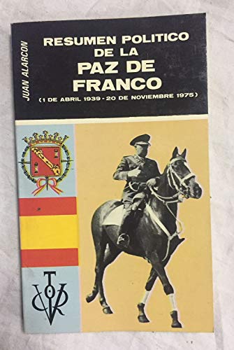 Imagen de archivo de Resumen Poltico de la Paz de Franco (1 de Abril 1939-20 de Noviembre de 1975 a la venta por Hamelyn