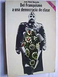 9788473392563: Del franquismo a una democracia de clase (Akal 74 ; 100) (Spanish Edition)