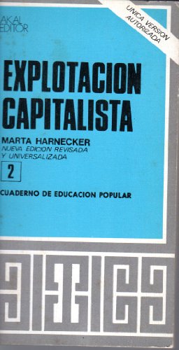 ExplotacioÌn capitalista (Cuadernos de educacioÌn popular ; 2) (Spanish Edition) (9788473394253) by Harnecker, Marta