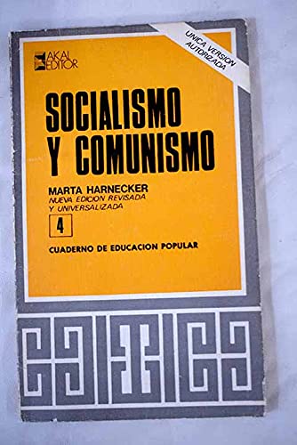 Socialismo y comunismo (Cuadernos de educacioÌn popular) (Spanish Edition) (9788473394420) by Harnecker, Marta