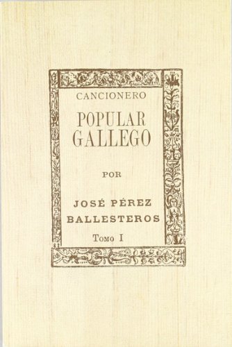 Imagen de archivo de CANCIONERO POPULAR GALLEGO: Tomo I a la venta por KALAMO LIBROS, S.L.