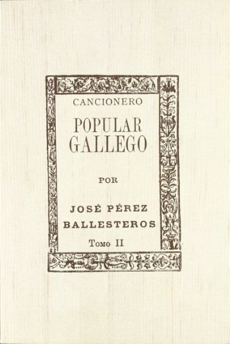 Stock image for CANCIONERO POPULAR GALLEGO: Tomo II for sale by KALAMO LIBROS, S.L.
