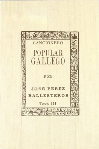 Stock image for CANCIONERO POPULAR GALLEGO: Tomo III for sale by KALAMO LIBROS, S.L.