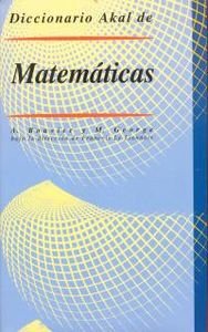 Beispielbild fr Diccionario De Matematicas, De Alain Bouvier Michel George. Serie N/a, Vol. Volumen Unico. Editorial Akal, Edici n 1 En Espa ol zum Verkauf von Juanpebooks