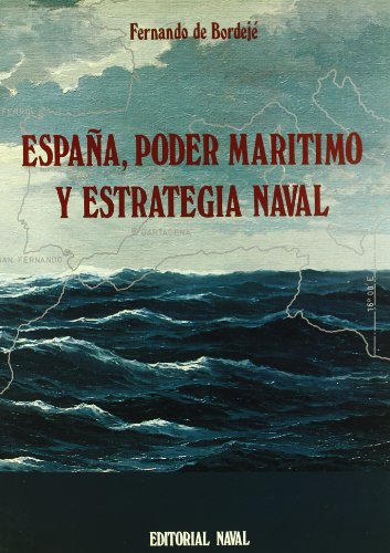 EspanÌƒa, poder mariÌtimo y estrategia naval (BazaÌn) (Spanish Edition) (9788473410205) by Unknown Author