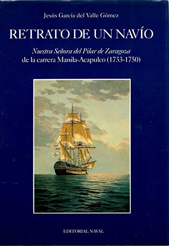 9788473410892: Retrato de un navo : nuestra seora del Pilar de Zaragoza, 1733-1750