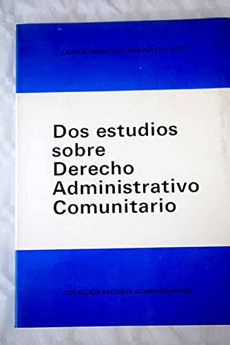 Beispielbild fr Dos estudios sobre derecho administrativo comunitario (Publicaciones del Instituto Nacional de Administracio?n Pu?blica) (Spanish Edition) zum Verkauf von Iridium_Books