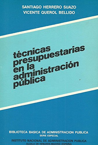 Beispielbild fr Te?cnicas presupuestarias en la administracio?n pu?blica (Coleccio?n Biblioteca ba?sica de administracio?n pu?blica) (Spanish Edition) zum Verkauf von Iridium_Books