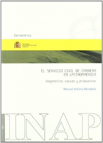 Stock image for EL SERVICIO CIVIL EN LA CARRERA EN LATINOAMRICA DIAGNSTICO, CAUSAS Y PROYECCIONES for sale by Zilis Select Books