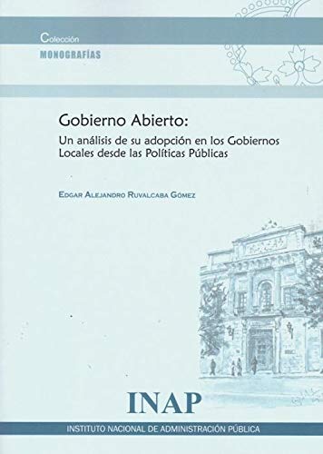 Stock image for GOBIERNO ABIERTO: UN ANALISIS DE SU ADOPCION EN LOS GOBIERNOS LOCALES DESDE LAS for sale by AG Library