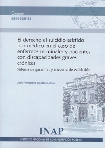Stock image for DERECHO AL SUICIDIO ASISTIDO POR MEDICO EN EL CASO DE ENFERMOS for sale by AG Library