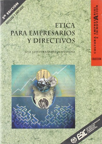 9788473560955: ETICA PARA EMPRESARIOS Y DIRECTIVOS (ESIC)