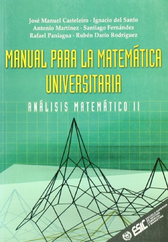 9788473561303: Manual para la matemtica universitaria: Anlisis matemtico II (Libros profesionales)