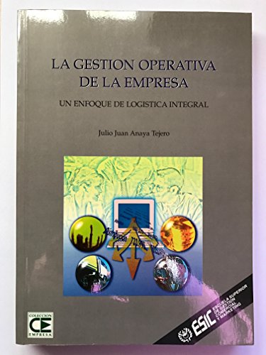 Stock image for La gestin operativa de la empresa : un enfoque de logstica integral for sale by medimops