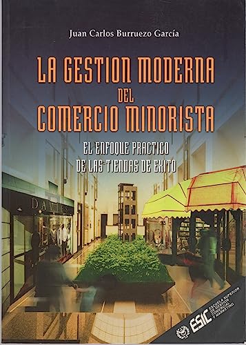 9788473561860: Gestion Moderna del Comercio Minorista: El Enfoque Practico de Las Tiendas de Exito