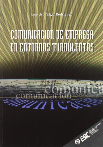 Imagen de archivo de Comunicacin de Empresa en Entornos Turbulencias a la venta por Hamelyn