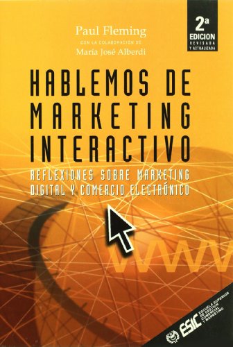9788473562485: Hablemos de marketing interactivo: Reflexiones sobre marketing digital y comercio electrnico