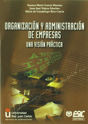 Stock image for Organizacin y Administracin de Empresas: Una Visin Prctica for sale by Hamelyn