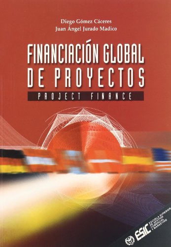 Imagen de archivo de Financiacin Global de Proyectos: Project Finance a la venta por Hamelyn