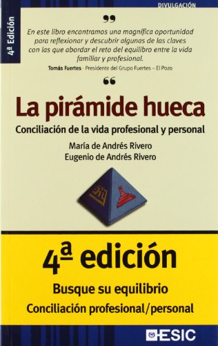 La pirámide hueca: Conciliación de la vida profesional y personal - De  Andrés Rivero, María; Andrés Rivero, Eugenio De: 9788473564410 - AbeBooks