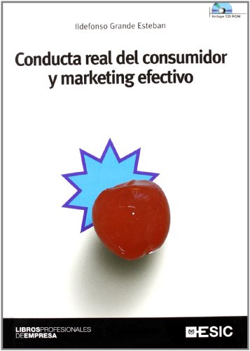 Imagen de archivo de Conducta real del consumidor y marketing efectivo (Libros profesionales) Grande Esteban, Ildefonso a la venta por VANLIBER