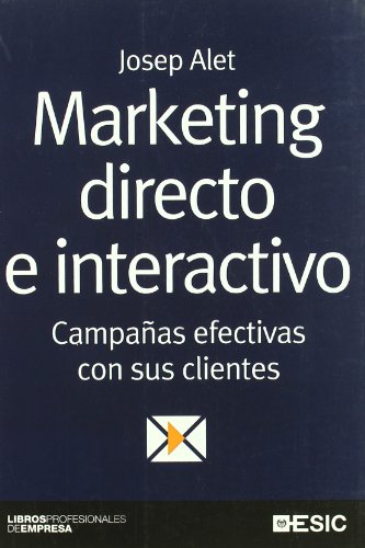 Beispielbild fr Marketing directo e interactivo : campaas efectivas con sus clientes (Libros profesionales) zum Verkauf von medimops