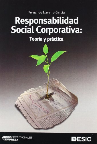 Beispielbild fr Responsabilidad Social Corporativa: Teora y Prctica Navarro Garca, Fernando zum Verkauf von Hamelyn