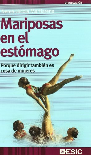 Stock image for Mariposas en el estmago: Porque dirigir tambin es cosa de mujeres for sale by medimops