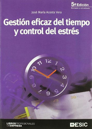 9788473566193: Gestin eficaz del tiempo y control del estrs (Libros profesionales)