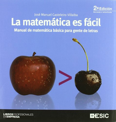 9788473566698: La matemtica es fcil: Manual de matemtica bsica para gente de letras (Libros profesionales)