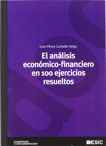 Beispielbild fr EL ANLISIS ECONMICO-FINANCIERO EN 100 EJERCICIOS RESUELTOS zum Verkauf von Antrtica