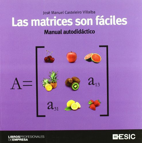 Beispielbild fr Las matrices son fciles Casteleiro Villalba, Jos Manuel zum Verkauf von Iridium_Books