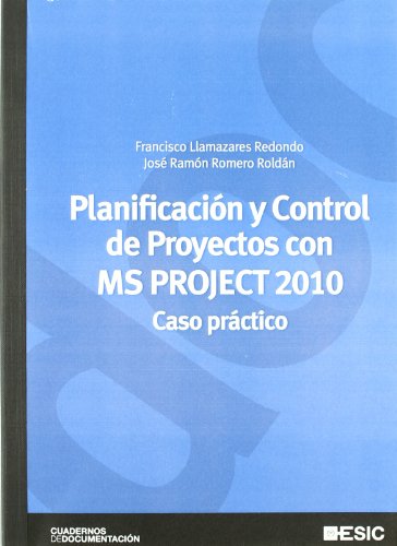 Imagen de archivo de PLANIFICACIN Y CONTROL DE PROYECTOS CON MS PROJECT 2010 a la venta por Librerias Prometeo y Proteo