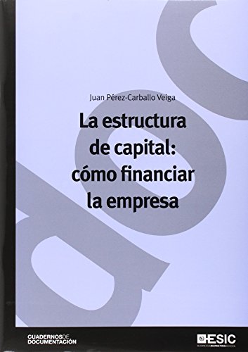 Stock image for La estructura de capital: cmo financiar la empresa for sale by Hilando Libros