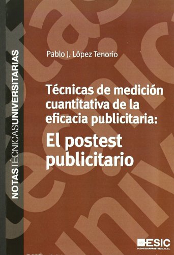 Stock image for Tcnicas de medicin cuantitativa de la eficacia publicitaria El postest public for sale by Hilando Libros
