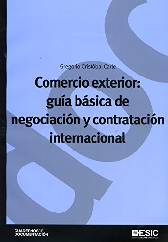9788473567831: Comercio exterior: gua bsica de negociacin y contratacin internacional