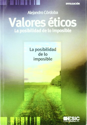 Imagen de archivo de Valores ticos.La Posibilidad De Lo Imposible (2 Ed.) a la venta por Hilando Libros
