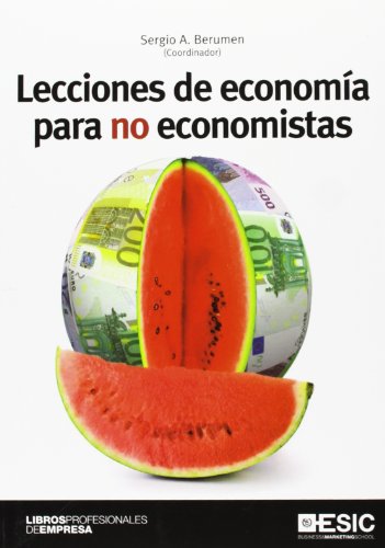Stock image for Lecciones de economa para no economiBerumen Arellano, Sergio A. for sale by Iridium_Books
