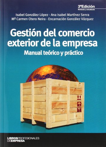 Beispielbild fr GESTION DEL COMERCIO EXTERIOR DE LA EMPRESA: MANUAL TEORICO Y PRACTICO zum Verkauf von KALAMO LIBROS, S.L.