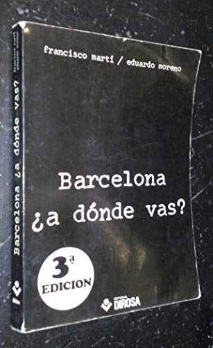 Imagen de archivo de BARCELONA ADONDE VAS? a la venta por Librera Gonzalez Sabio