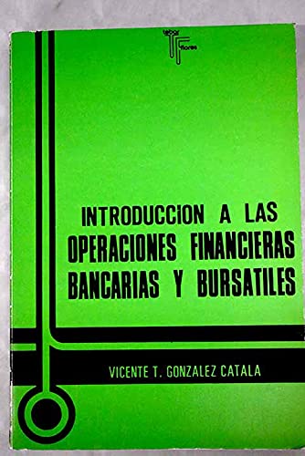 Beispielbild fr Introduccion a las Operaciones Financieras Bancarias y Bursatiles zum Verkauf von Hamelyn