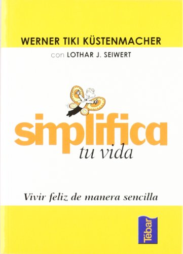 Stock image for Simplifica tu vida : una vida ms sencilla y feliz for sale by medimops