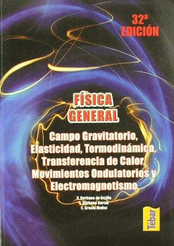 Beispielbild fr FSICA GENERAL. CAMPO GRAVITATORIO, ELASTICIDAD, TERMODINMICA, TRANSFERENCIA DE CALOR, MOVIMIENTOS ONDULATORIOS Y ELECTROMAGNETISMO zum Verkauf von KALAMO LIBROS, S.L.