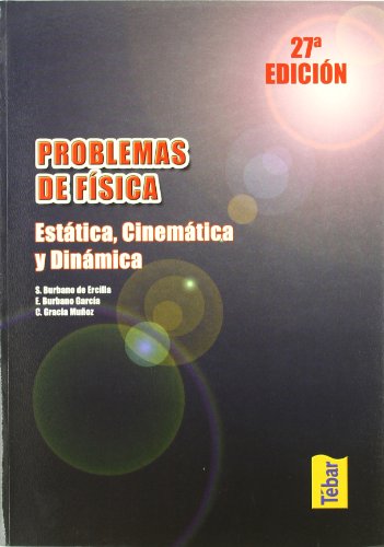 Stock image for Problemas de Fsica. Esttica, cinemtica y dinmica (SIN COLECCION) for sale by medimops