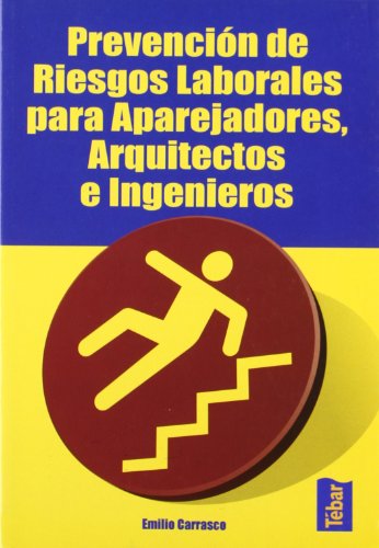 Prevención de riesgos laborales para aparejadores, arquitectos e ingenieros (Paperback) - Emilio Carrasco Sánchez