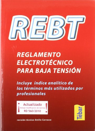 Stock image for REBT. REGLAMENTO ELECTROTCNICO PARA BAJA TENSIN (INCLUYE NDICE ANALTICO). for sale by KALAMO LIBROS, S.L.