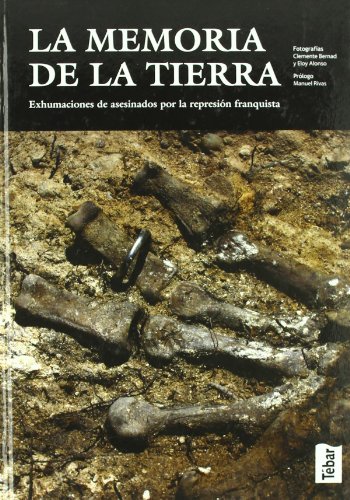 Immagine dell'editore per La memoria de la tierra: Exhumaciones de asesinados por la represin franquista (TEBAR) venduto da Ammareal