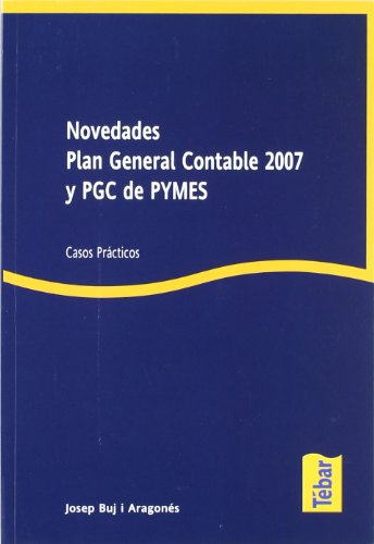 9788473603140: Novedades Plan General Contable 2007 y PGC de PYMES
