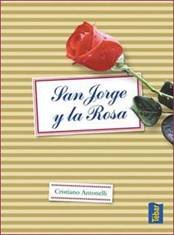 Stock image for SAN JORGE Y LA ROSA. for sale by KALAMO LIBROS, S.L.