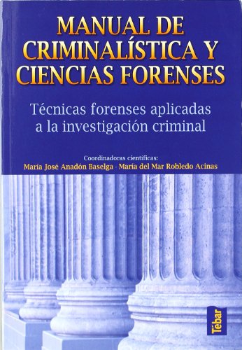 Imagen de archivo de Manual de criminalsta y ciencias forenses : tcnicas forenses aplicadas a la investigacin criminal a la venta por Iridium_Books